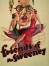 Friends of Mr. Sweeney