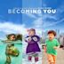 Becoming You