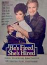 He's Fired, She's Hired