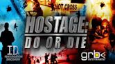 Hostage Do or Die