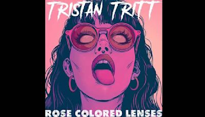 Hear Tristan Tritt's 'Rose Colored Lenses'