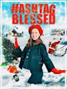 Hashtag Blessed: The Movie