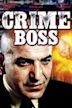 Crime Boss