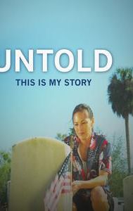 Untold: This Is My Story