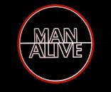 Man Alive