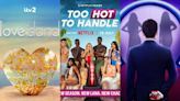 Too Hot To Handle to Love Island, watch these reality tv shows for a dose of drama, fantasy and love!