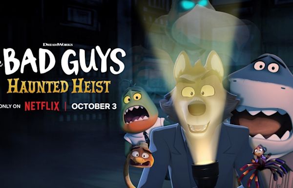 DreamWorks Drops ‘The Bad Guys: Haunted Heist’ Trailer