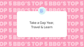 Top Five: Take a Gap Year, Travel & Learn