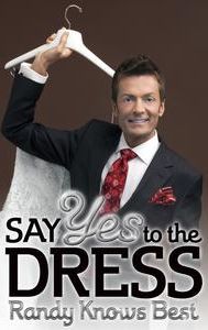 Say Yes to the Dress: Randy Knows Best