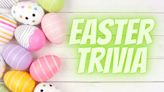 Calling All Eggheads! 75 Easter Trivia Questions and Answers About the Hoppy Holiday