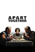 Apart Together