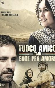 Fuoco amico: Tf45 - Eroe per amore