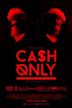 Cash Only