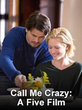 Call Me Crazy: A Five Film