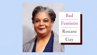 Why Roxane Gay's "Bad Feminist" Is Still Relevant 10 Years Later