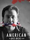 American: The Bill Hicks Story