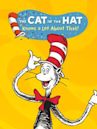 The Cat in the Hat Knows a Lot About That!