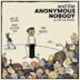 and the Anonymous Nobody...