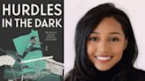 'Hurdles in the Dark' tells of prevailing over obstacles both mental and physical