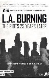 L.A. Burning: The Riots 25 Years Later