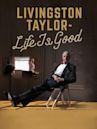 Livingston Taylor: Life Is Good