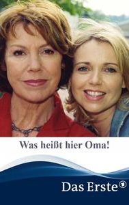 Was heißt hier Oma!