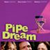 Pipe Dream (film)