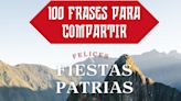 100 frases inspiradoras por Fiestas Patrias 2024: saludos y mensajes para celebrar a lo grande con todos los peruanos