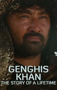 Genghis Khan: The Story of a Lifetime