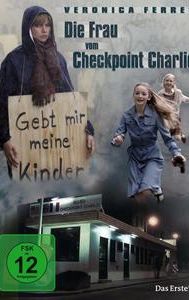 Die Frau vom Checkpoint Charlie