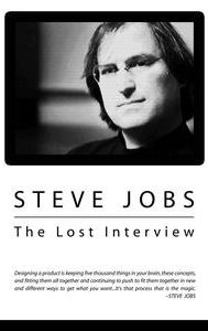 Steve Jobs: The Lost Interview