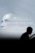 Through the Fire: The Legacy of Barack Obama - Where to Watch and ...