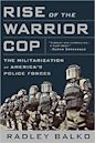 Rise of the Warrior Cop: The Militarization of America's Police Forces