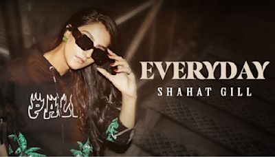 Shahat Gill Drops Another Banger 'Everyday' Offering A Window Into Her Life