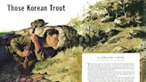 Fishing for Trout and Taking Fire in Korea, From the Archives