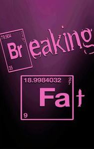 Breaking Fat