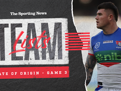 State of Origin confirmed team lists: NSW and QLD lineups for Game 3 | Sporting News Australia