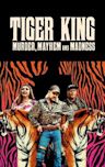 Tiger King: Murder, Mayhem and Madness