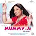 Mummy Ji [Original Motion Picture Soundtrack]