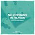 No Orphans in Heaven (Let It Be So on Earth)
