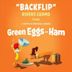 Backflip [From Green Eggs and Ham]