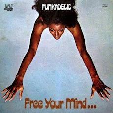 Free Your Mind...And Your Ass Will Follow