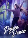 Driven to Dance