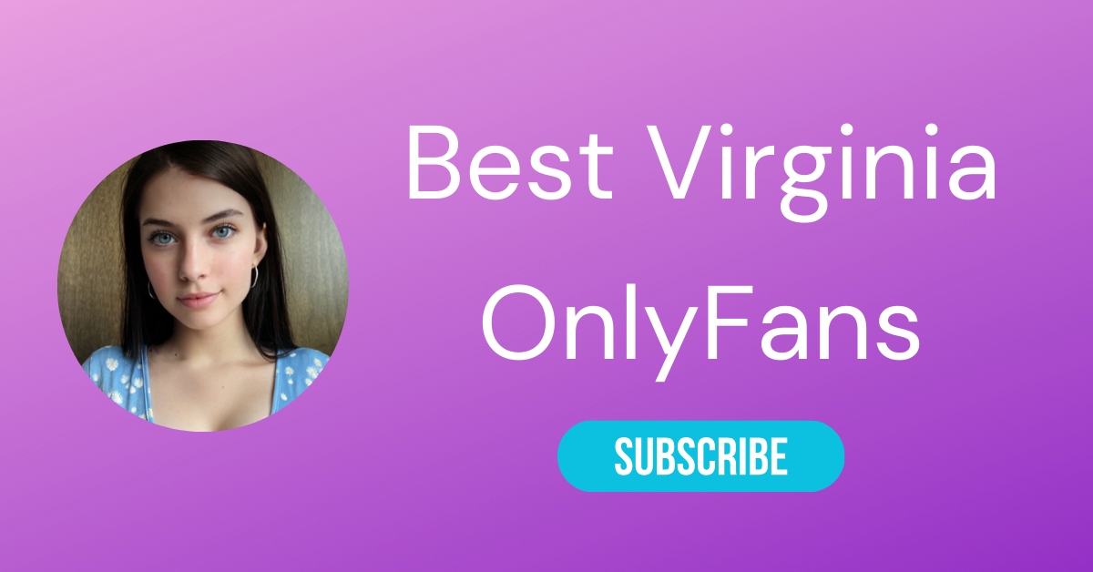 Ten Best OnlyFans in Virginia to Subscribe - LA Weekly 2024