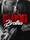 Blood Brotha