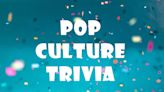 101 Pop Culture Trivia Questions and Answers to Test Your Celebrity IQ