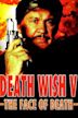 Death Wish: The Face of Death