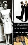 First Familes an Intimate Portrait from the Kennedys to the Clintons