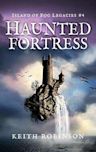 Haunted Fortress (Island of Fog Legacies Book 4)