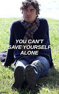 You Can't Save Yourself Alone